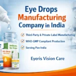 Eye Drops Manufacturing Company in India
