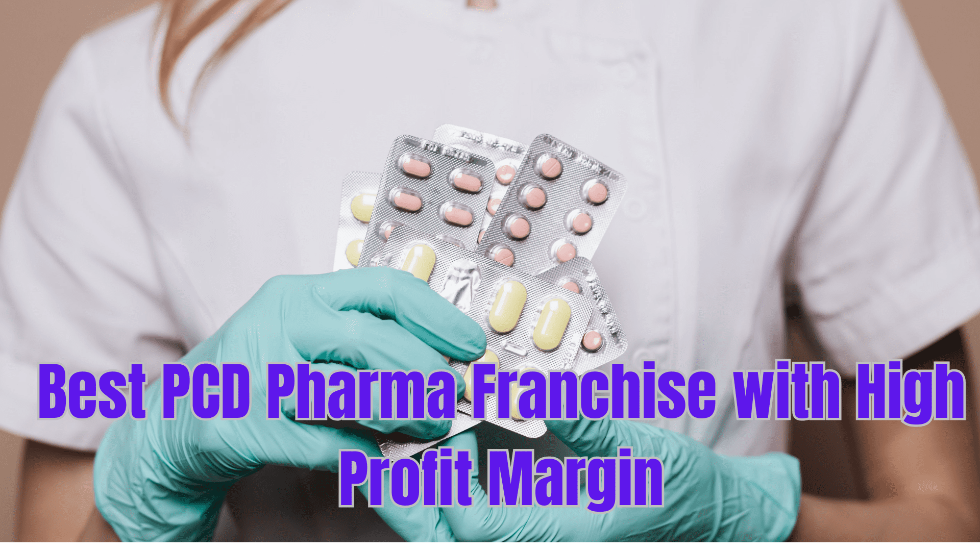 Best PCD Pharma Franchise with High Profit Margin